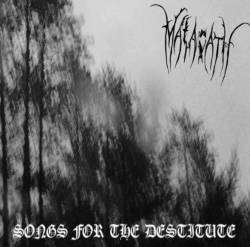 Malacath (USA) : Songs for the Destitute